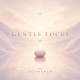 Gentle Focus