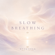Slow Breathing