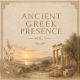 ANCIENT GREEK PRESENCE  VOL. 5