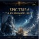 EPIC TRIP 6 — The Sea Remembers Heroes